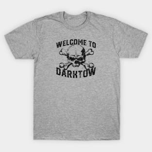 Welcome to Darktow (Variant) T-Shirt